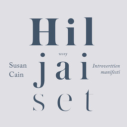 Cain, Susan - Hiljaiset: Introverttien manifesti, audiobook