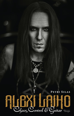 Silas, Petri - Alexi Laiho – Chaos, Control & Guitar, ebook