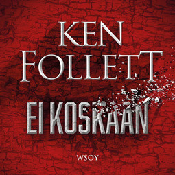 Follett, Ken - Ei koskaan, audiobook