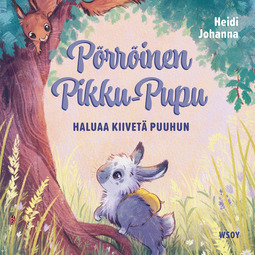 Johanna, Heidi - Pörröinen Pikku-Pupu haluaa kiivetä puuhun, audiobook