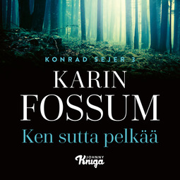 Fossum, Karin - Ken sutta pelkää, äänikirja