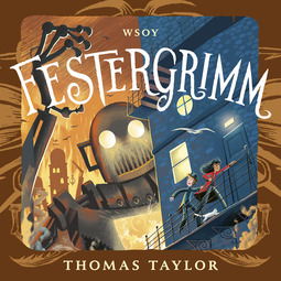 Taylor, Thomas - Festergrimm, äänikirja