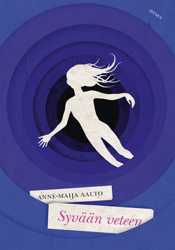 Aalto, Anne-Maija - Syvään veteen, ebook