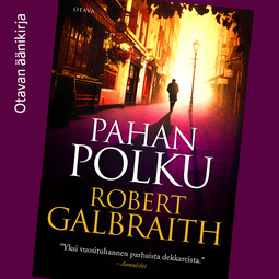 Galbraith, Robert - Pahan polku, äänikirja