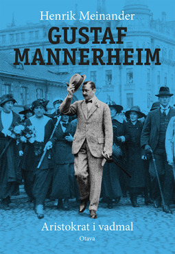 Meinander, Henrik - Gustaf Mannerheim (ruotsinkielinen): Aristokrat i vadmal, ebook