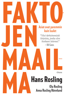 Rosling, Hans - Faktojen maailma: Asiat ovat paremmin kuin luulet, ebook