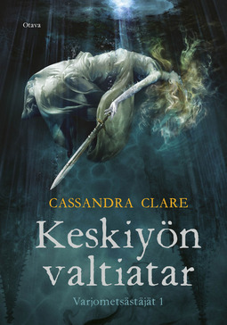 Clare, Cassandra - Keskiyön valtiatar: Varjometsästäjät, osa 1, e-kirja