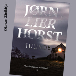 Horst, Jørn Lier - Tulikoe, äänikirja