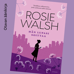 Walsh, Rosie - Hän lupasi soittaa, äänikirja