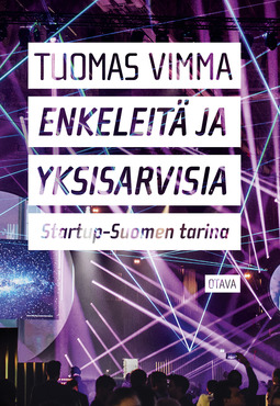 Vimma, Tuomas - Enkeleitä ja yksisarvisia: Startup-Suomen tarina, e-kirja