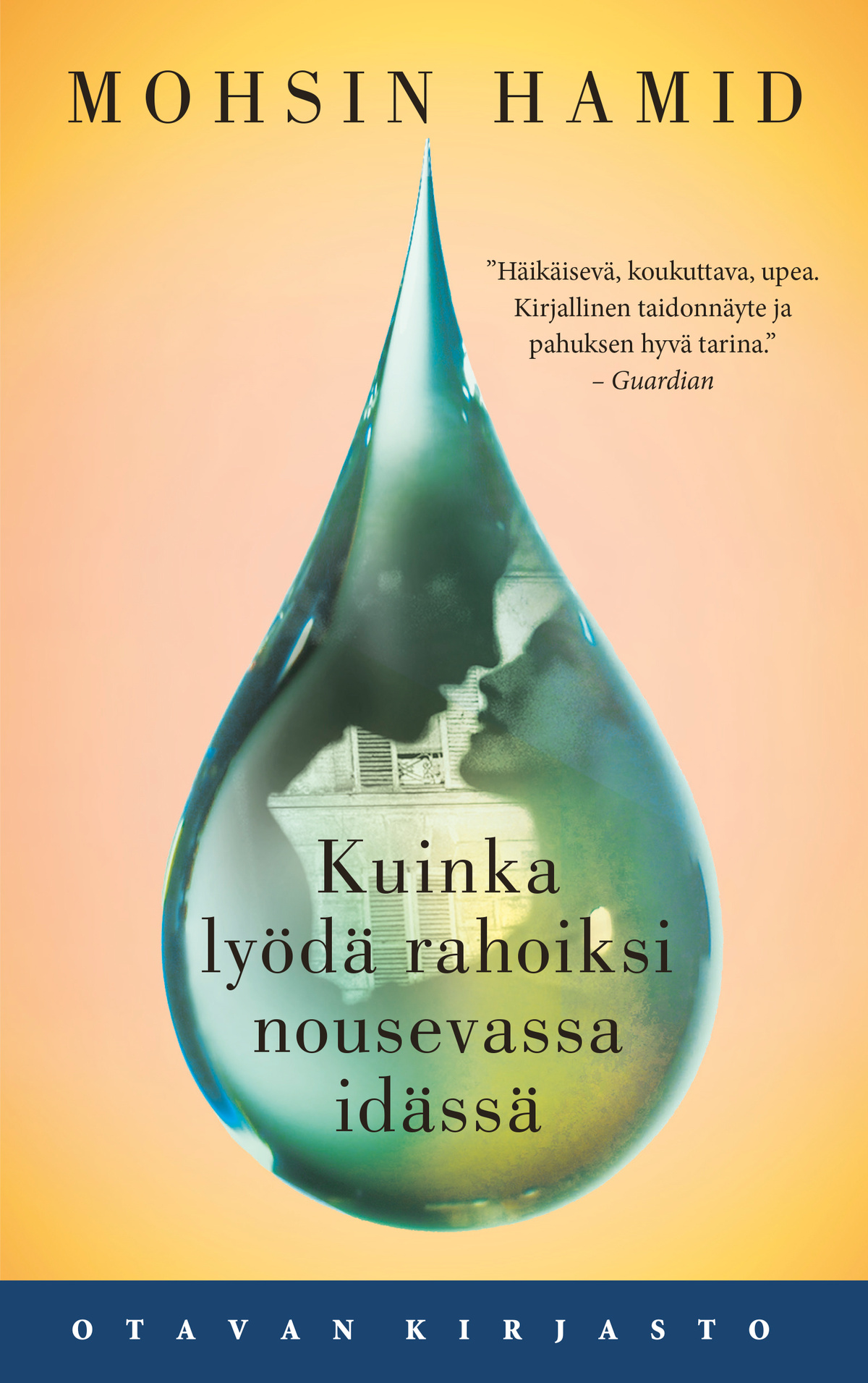 Hamid, Mohsin - Kuinka lyödä rahoiksi nousevassa idässä, ebook