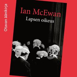 McEwan, Ian - Lapsen oikeus, äänikirja