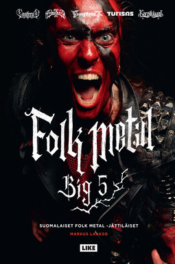 Laakso, Markus - Folk Metal Big 5: Suomalaiset folk metal -jättiläiset, ebook