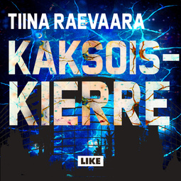Raevaara, Tiina - Kaksoiskierre, audiobook
