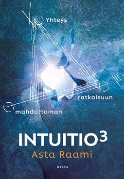 Raami, Asta - Intuitio3: Yhteys mahdottoman ratkaisuun, e-kirja