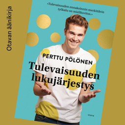 Pölönen, Perttu - Tulevaisuuden lukujärjestys, audiobook