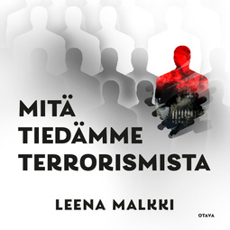 Malkki, Leena - Mitä tiedämme terrorismista, äänikirja