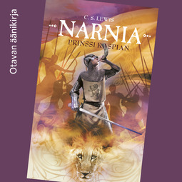 Lewis, C. S. - Prinssi Kaspian: Narnia-sarjan toinen kirja, audiobook