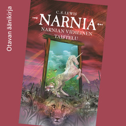 Lewis, C. S. - Narnian viimeinen taistelu, audiobook