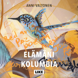 Valtonen, Anni - Elämäni Kolumbia, audiobook