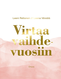Peltonen, Leeni - Virtaa vaihdevuosiin, ebook