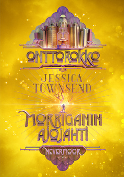 Townsend, Jessica - Onttorokko - Morriganin ajojahti: Nevermoor, e-kirja