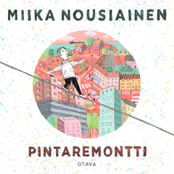 Nousiainen, Miika - Pintaremontti, äänikirja