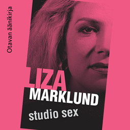 Marklund, Liza - Studio sex, äänikirja