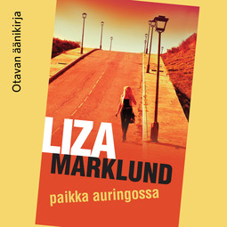 Marklund, Liza - Paikka auringossa, audiobook