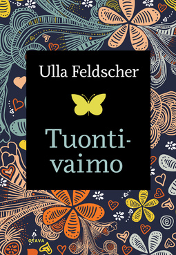 Feldscher, Ulla - Tuontivaimo, e-bok