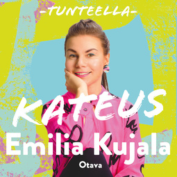 Kujala, Emilia - Tunteella. Kateus, äänikirja