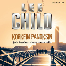 Child, Lee - Korkein panoksin, audiobook