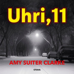Clarke, Amy Suiter - Uhri, 11, äänikirja