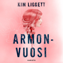 Liggett, Kim - Armonvuosi, audiobook