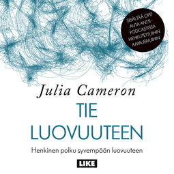 Cameron, Julia - Tie luovuuteen: Henkinen polku syvempään luovuuteen, äänikirja