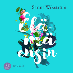 Wikström, Sanna - Elämä ensin, äänikirja
