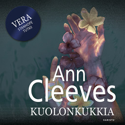 Cleeves, Ann - Kuolonkukkia, äänikirja