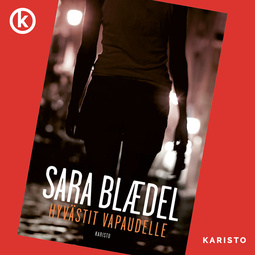 Blaedel, Sara - Hyvästit vapaudelle, audiobook