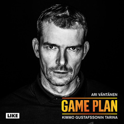 Väntänen, Ari - Game Plan: Kimmo Gustafssonin tarina, audiobook