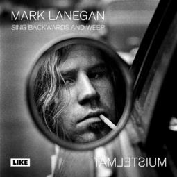 Lanegan, Mark - Sing Backwards and Weep, audiobook