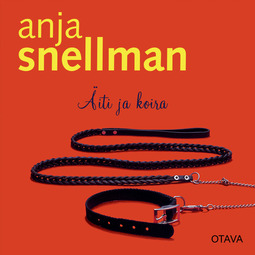 Snellman, Anja - Äiti ja koira, audiobook