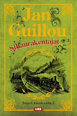 Guillou, Jan - Sillanrakentajat: Suuri vuosisata 1, ebook