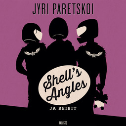 Paretskoi, Jyri - Shell's Angles ja beibit, audiobook