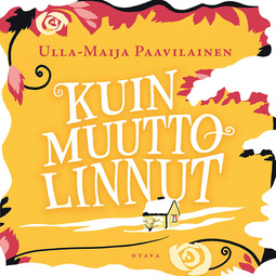 Paavilainen, Ulla-Maija - Kuin muuttolinnut, äänikirja