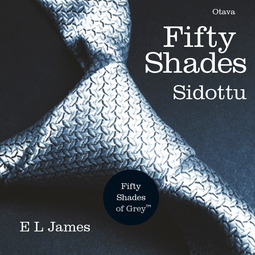 James, E L - Fifty Shades - Sidottu, äänikirja