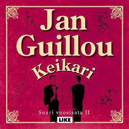 Guillou, Jan - Keikari: Suuri vuosisata II, audiobook