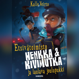 Veirto, Kalle - Etsivätoimisto Henkka & Kivimutka ja laulava joulupukki, äänikirja