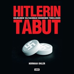 Ohler, Norman - Hitlerin tabut: Kolmannen valtakunnan huumeinen todellisuus, äänikirja