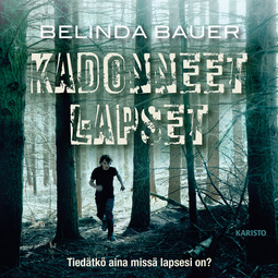 Bauer, Belinda - Kadonneet lapset, äänikirja
