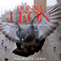 Leon, Donna - Haurasta lasia, äänikirja